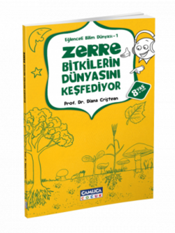 Zerre Bitkilerin D&uuml;nyasını Keşfediyor