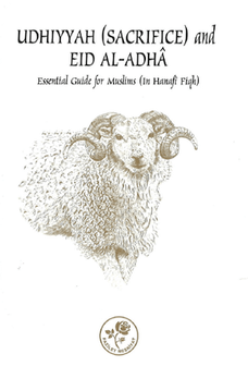 Udhiyya (Sacrifice) and Eid al-Adh&acirc; (English)