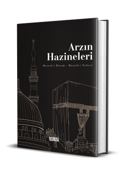 ARZIN HAZİNELERİ Mescid-i Haram-Mescid-i Nebevi