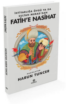 Sultan Murad&#039;dan Fatih&#039;e Nasihat