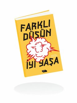 Farklı d&uuml;ş&uuml;n iyi yaşa