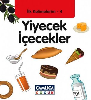 İlk Kelimelerim 4: Yiyecek İ&ccedil;ecekler