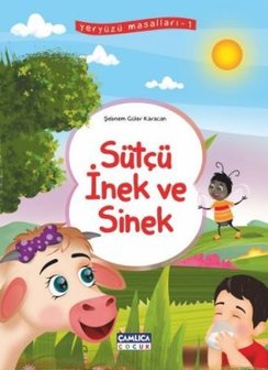 S&uuml;t&ccedil;&uuml; İnek ve Sinek (Yery&uuml;z&uuml; Masalları -1)