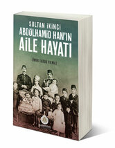 SULTAN IKINCI ABDÜLHAMID HAN'IN AILE HAYATI