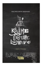 Kelimelerin Hikayesi - Kelime Üretme Laboratuvarı