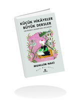 Küçük Hikayeler Büyük Dersler
