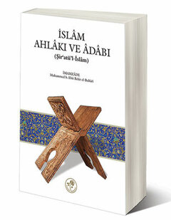 İslam Ahlakı ve Adabı - Şir'atü-l İslam (Karton Kapak)