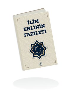  İLİM EHLİNİN FAZİLETİ