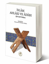 İslam Ahlakı ve Adabı - Şir'atü-l İslam (Karton Kapak)