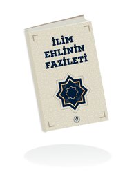  İLİM EHLİNİN FAZİLETİ