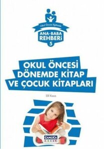 OKUL ÖNCESI DÖNEMDE KITAP VE ÇOCUK KITAPLARI
