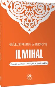 Geïllustreerde en Beknopte Ilmihal (Hanafie) (Nederlands)