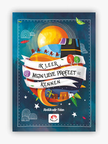 Ik Leer Mijn Lieve Profeet Kennen (Nederlands)