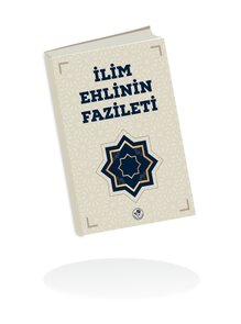  İLİM EHLİNİN FAZİLETİ