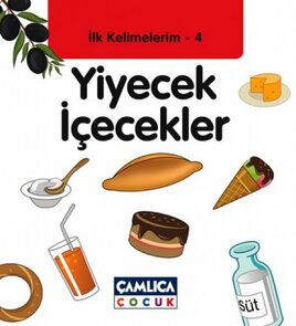 İlk Kelimelerim 4: Yiyecek İçecekler
