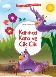 Karınca Karo ve Cıkcık (Yeryüzü Masalları-18)