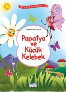 Papatya ve Küçük Kelebek (Yeryüzü Masalları-20)
